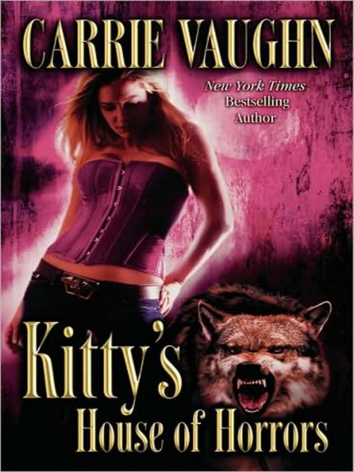 Title details for Kitty's House of Horrors by Carrie Vaughn - Wait list